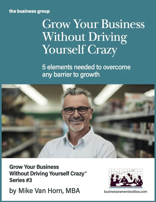 Grow Your Business without Driving Yourself Crazy