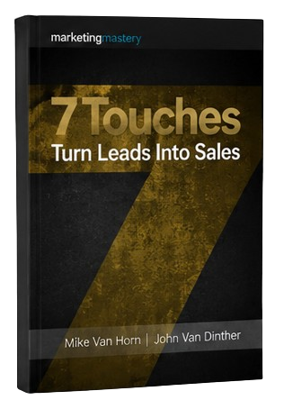 7 Touches—Turn Leads into Sales.